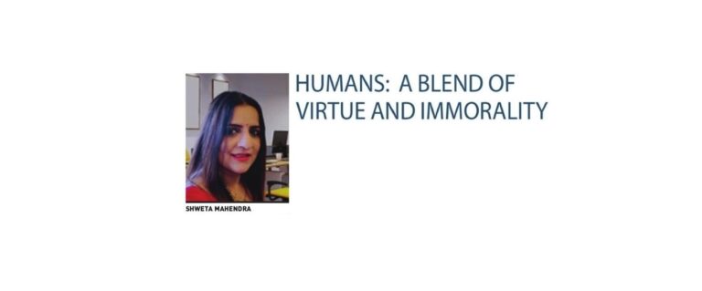 HUMANS: A BLEND OF VIRTUE AND IMMORALITY