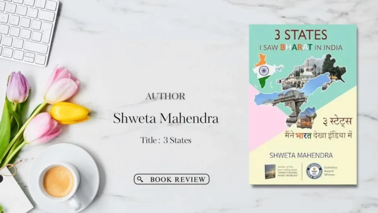 3 States – I Saw Bharat in India by Shweta Mahendra – Book Review in The Literature Times